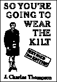 So You're Going to Wear the Kilt